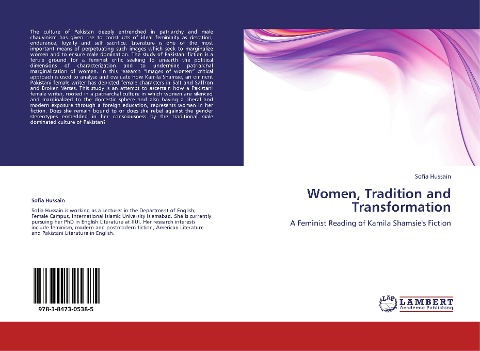 Women, Tradition and Transformation: A Feminist Reading of Kamila Shamsies Fiction