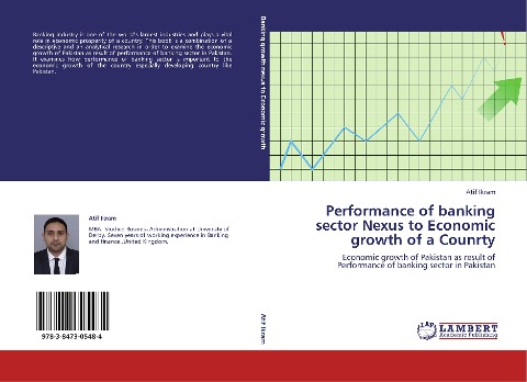 Performance of banking sector Nexus to Economic growth of a Counrty: Economic growth of Pakistan as result of Performance of banking sector in Pakistan