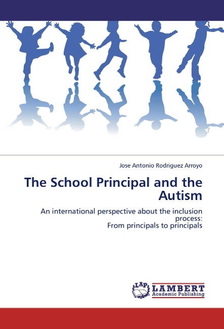 The School Principal and the Autism: An international perspective about the inclusion process:  From principals to principals