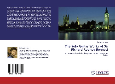 The Solo Guitar Works of Sir Richard Rodney Bennett: A theoretical analysis of Impromptus and Sonata for Guitar