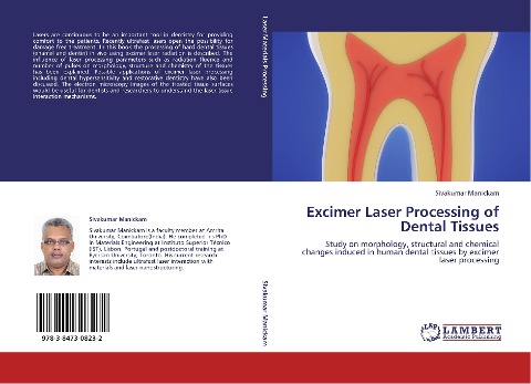 Excimer Laser Processing of Dental Tissues: Study on morphology, structural and chemical changes induced in human dental tissues by excimer laser processing