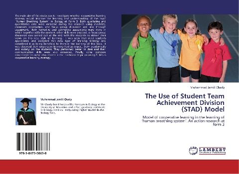 The Use of Student Team Achievement Division (STAD) Model: Model of cooperative learning in the learning of human breathing system. An action research at form 3
