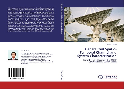 Generalized Spatio-Temporal Channel and System Characterization: From Theoretical Framework to MIMO Communications System Design