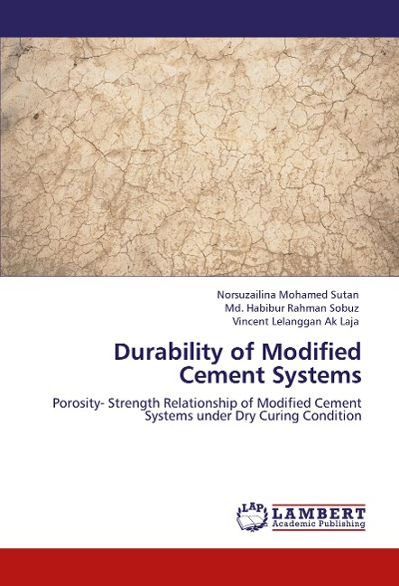 Durability of Modified Cement Systems: Porosity- Strength Relationship of Modified Cement Systems under Dry Curing Condition