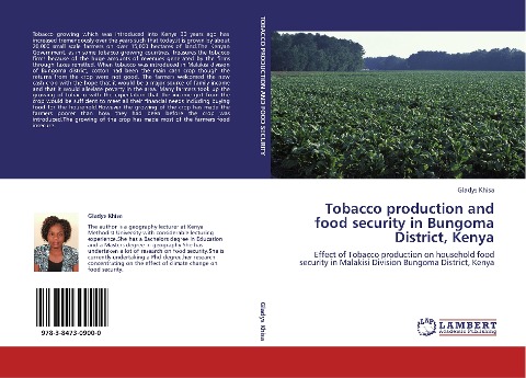 Tobacco production and food security in Bungoma District, Kenya: Effect of Tobacco production on household food security in Malakisi Division Bungoma District, Kenya