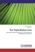 The Triple Bottom Line: With the Swedish cases Ericsson, Tetra Pak, Max Hamburgers and Mitt Liv