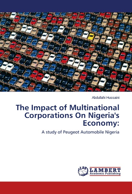 The Impact of Multinational Corporations On Nigerias Economy:: A study of Peugeot Automobile Nigeria