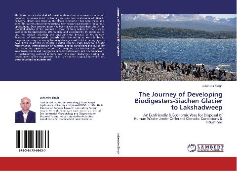 The Journey of Developing Biodigesters-Siachen Glacier to Lakshadweep: An Ecofriendly & Economic Way for Disposal of Human Waste Under Different Climatic Conditions & Situations