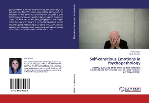 Self-conscious Emotions in Psychopathology: Shame, guilt, and pride are main self-conscious emotions and have crucial roles in some forms of psychopathology