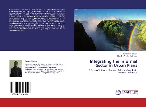 Integrating the Informal Sector in Urban Plans: A Case of Informal Trade at Sakubva Musika in Mutare: Zimbabwe