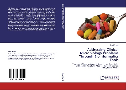 Addressing Clinical Microbiology Problems Through Bioinformatics Tools: Treatment Strategy Against Ndm-1 +Ve Bacteria  By Dr Shakil @ King Fahd Medical Research Center, Kaau, Saudi Arabia