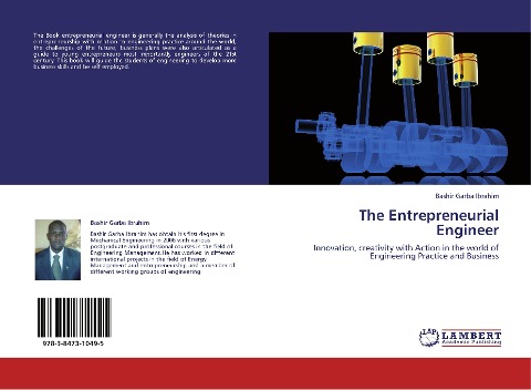 The Entrepreneurial Engineer: Innovation, creativity with Action in the world of Engineering Practice and Business