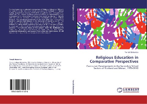 Religious Education in Comparative Perspectives: Curriculum Developments in the Secondary School Sectors of Scotland and Malawi, 1970-2010