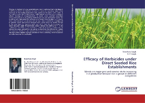 Efficacy of Herbicides under Direct Seeded Rice Establishments: Weeds are major pest and constraints to increasing rice production because rice is grown in different ecosystems