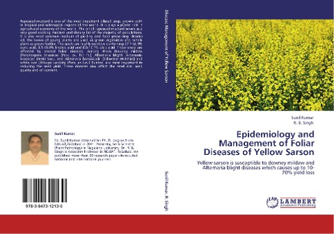 Epidemiology and Management of Foliar Diseases of Yellow Sarson: Yellow sarson is susceptible to downey mildew and Alternaria blight diseases which causes up to 10-70% yield loss