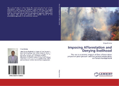 Imposing Afforestation and Denying livelihood: The socio economic impact of Dire afforestation project on poor peasant and the adverse implication on forest management