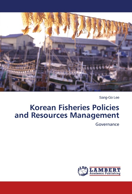 Korean Fisheries Policies and Resources Management: Governance