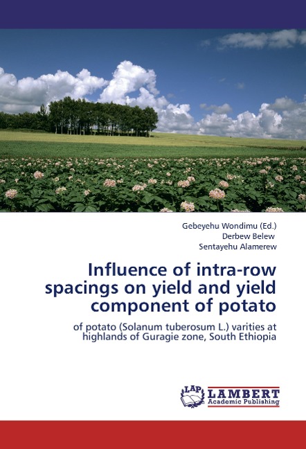 Influence of intra-row spacings on yield and yield component of potato: of potato (Solanum tuberosum L.) varities at highlands of Guragie zone, South Ethiopia