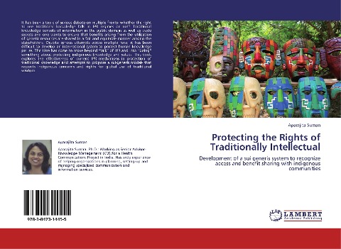 Protecting the Rights of Traditionally Intellectual: Development of a sui generis system to recognize access and benefit sharing with indigenous communities