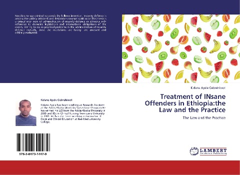 Treatment of INsane Offenders in Ethiopia:the Law and the Practice: The Law and the Practice