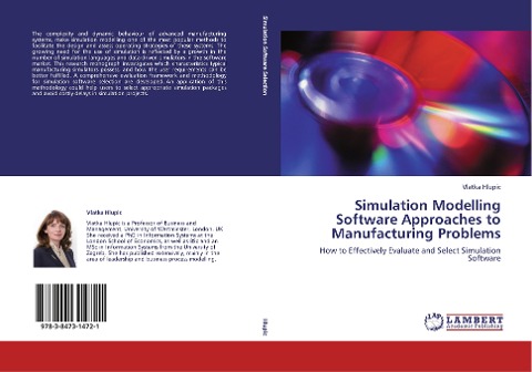 Simulation Modelling Software Approaches to Manufacturing Problems: How to Effectively Evaluate and Select Simulation Software