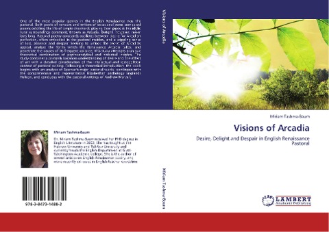 Visions of Arcadia: Desire, Delight and Despair in English Renaissance Pastoral