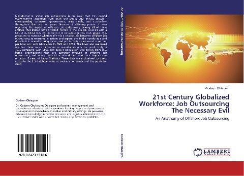 21st Century Globalized Workforce: Job Outsourcing The Necessary Evil: An Anathomy of Offshore Job Outsourcing
