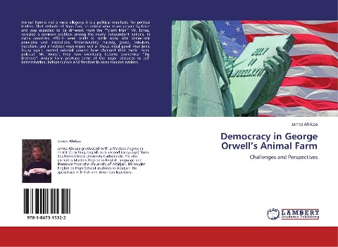 Democracy in George Orwells Animal Farm: Challenges and Perspectives