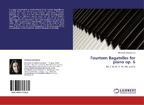 Fourteen Bagatelles for piano op. 6: No. I, III, IV, V, VI, VIII, and XI