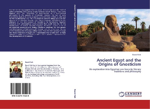 Ancient Egypt and the Origins of Gnosticism: An exploration into Egyptian pre-Socratic literary traditions and philosophy