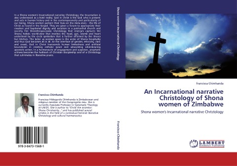 An Incarnational narrative Christology of Shona women of Zimbabwe: Shona womens Incarnational narrative Christology
