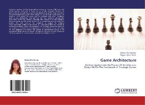 Game Architecture: An Investigation into the Process Of Architectural Design Within The Framework of Strategic Games