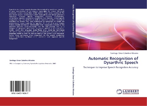 Automatic Recognition of Dysarthric Speech: Techniques to Improve Speech Recognition Accuracy