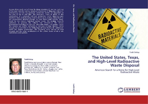 The United States, Texas, and High-Level Radioactive Waste Disposal: Americas Search for a Home for High-Level Radioactive Waste