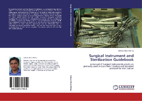 Surgical Instrument and Sterilization Guidebook: A manual of Surgical Instruments which are primarily used in Operation Theaters and Standard protocol for sterilization