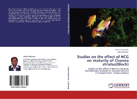 Studies on the effect of HCG on maturity of Channa striatus(Bloch): Studies on the Effect of Human Chorionic Gonadotropin Implants on Gonadal Maturity  of Striped Murrel, Channa Striatus