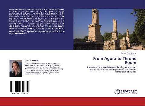 From Agora to Throne Room: Interstate relations between Persia, Athens and Sparta before and during the Persian Wars in Herodotus Histories