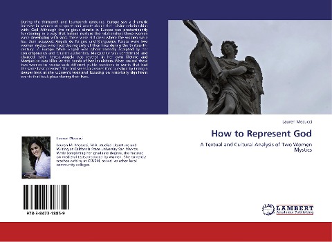 How to Represent God: A Textual and Cultural Analysis of Two Women Mystics