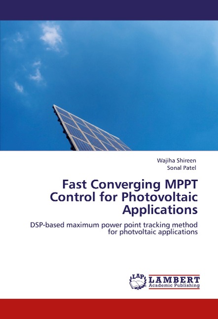Fast Converging MPPT Control for Photovoltaic Applications: DSP-based maximum power point tracking method for photvoltaic applications