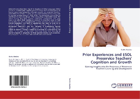 Prior Experiences and ESOL Preservice Teachers Cognition and Growth: Gaining Insights into the Processes of Preservice Teachers Learning and Development