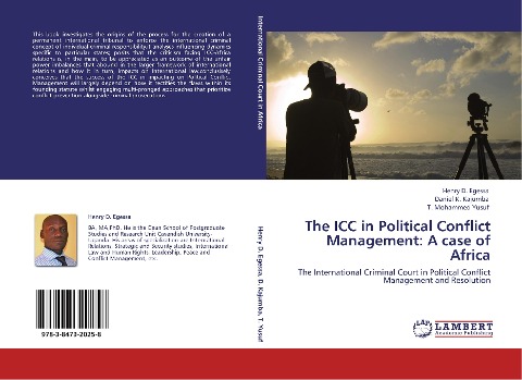 The ICC in Political Conflict Management: A case of Africa: The  International Criminal Court in Political Conflict Management and Resolution