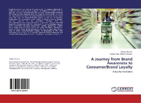 A Journey from Brand Awareness to Consumer/Brand Loyalty: A key for marketers