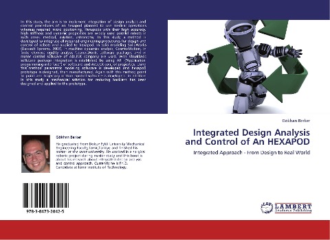 Integrated Design Analysis and Control of An HEXAPOD: Integrated Approach - From Design to Real World