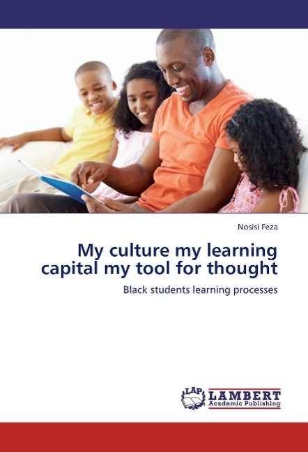 My culture my learning capital my tool for thought: Black students learning processes