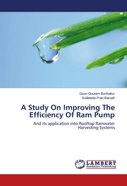 A Study On Improving The Efficiency Of Ram Pump: And its application into Rooftop Rainwater Harvesting Systems