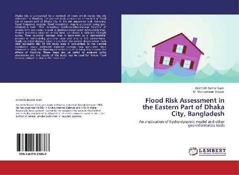 Flood Risk Assessment in the Eastern Part of Dhaka City, Bangladesh: An application of hydro-dynamic model and other geo-informatics tools