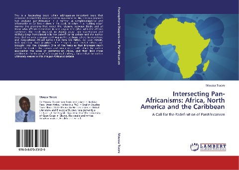 Intersecting Pan-Africanisms: Africa, North America and the Caribbean: A Call for the Redefinition of PanAfricanism