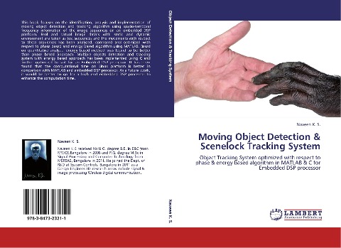 Moving Object Detection & Scenelock Tracking System: Object Tracking System optimized with respect to phase & energy based algorithm in MATLAB & C for Embedded DSP processor