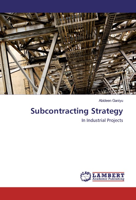 Subcontracting Strategy: In Industrial Projects