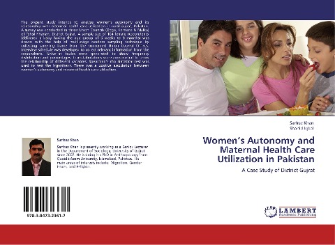 Womens Autonomy and Maternal Health Care Utilization in Pakistan: A Case Study of District Gujrat